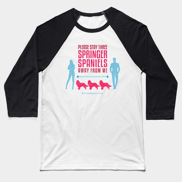 Springer Spaniel Social Distancing Guide Baseball T-Shirt by Rumble Dog Tees